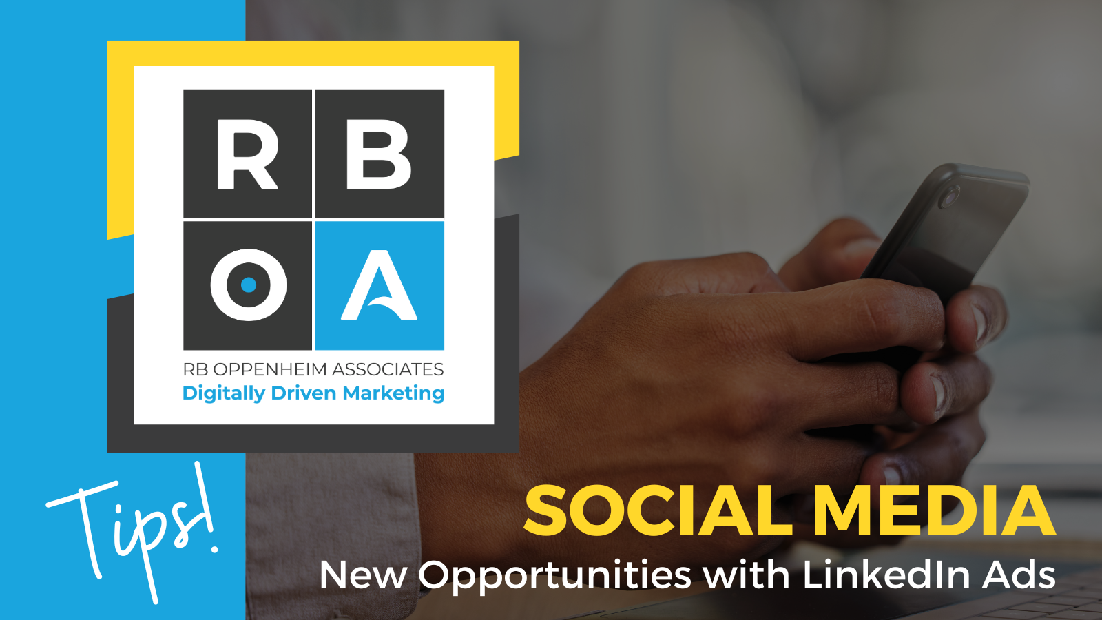 Social Media Tips: New opportunities with LinkedIn Ads.