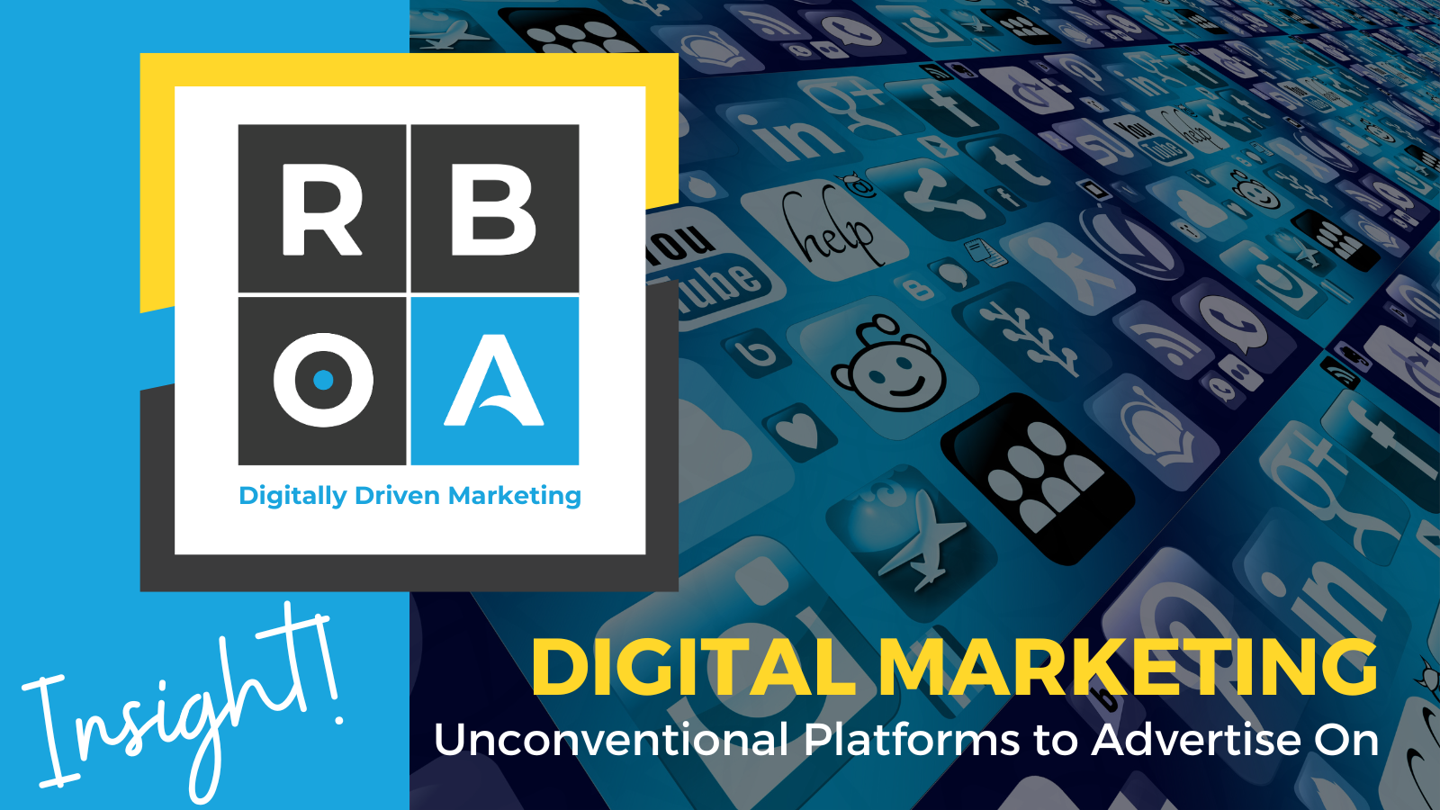 Insight on Digital Marketing: Unconventional platforms to advertise on