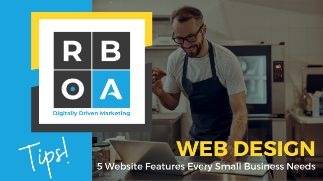 February 17 – Web Web design tips: 5 website features every small business needs