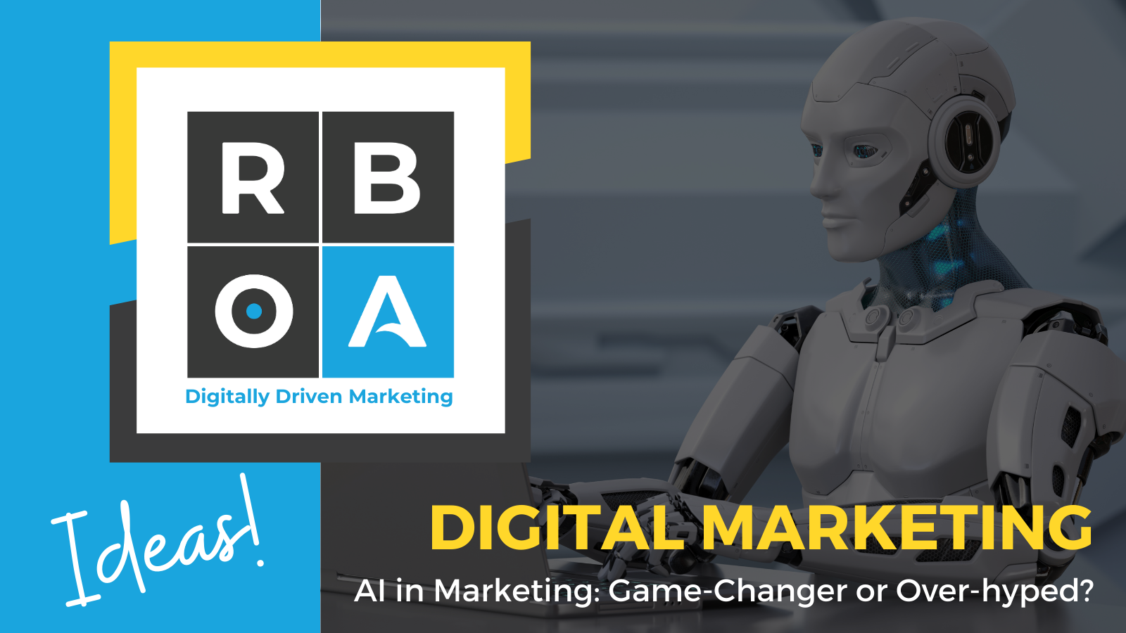 February 3 – Digital Marketing Digital marketing ideas: AI in markering: game changer or over-hyped?