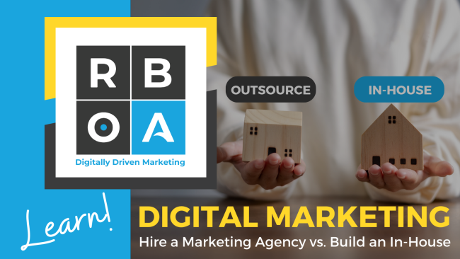 March 3 – Digital Marketing Learn Digital Marketing: Hire a marketing agency vs. building an in-house