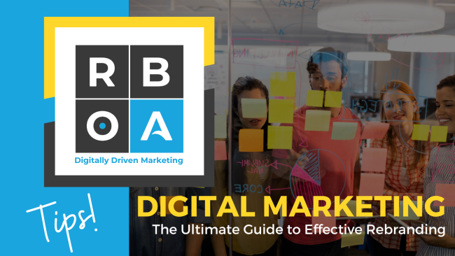 Digital Marketing Tips: The ultimate guide to effective rebranding