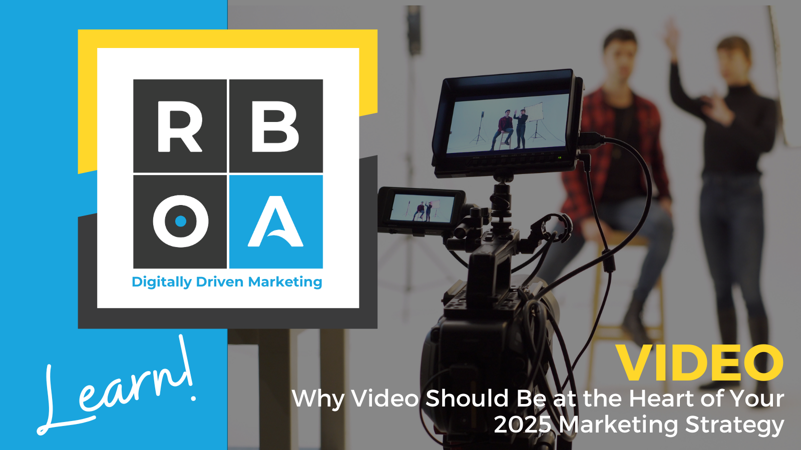Learn video: why video should be at the heart of your 2025 marketing strategy
