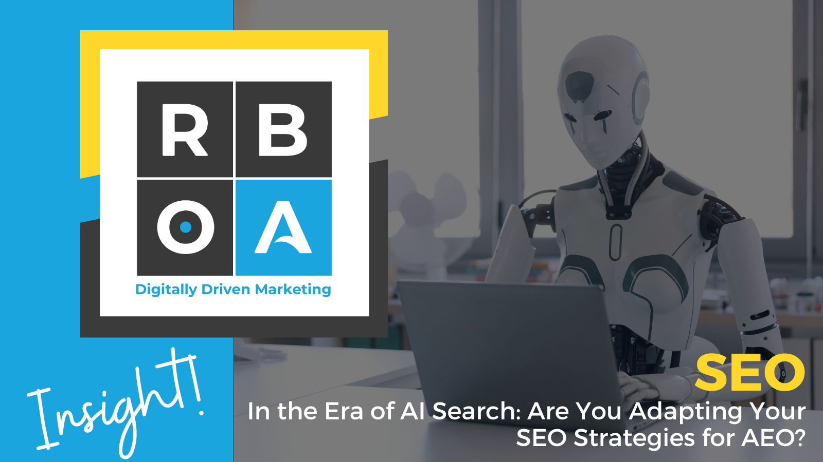 SEO Insight: In the Era of AI Search: Are You Adapting Your SEO Strategies for AEO?