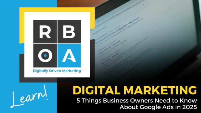 October 20 – Digital (1) Learn Digital Marketing: 5 Things Business Owners Need to Know About Google Ads in 2025