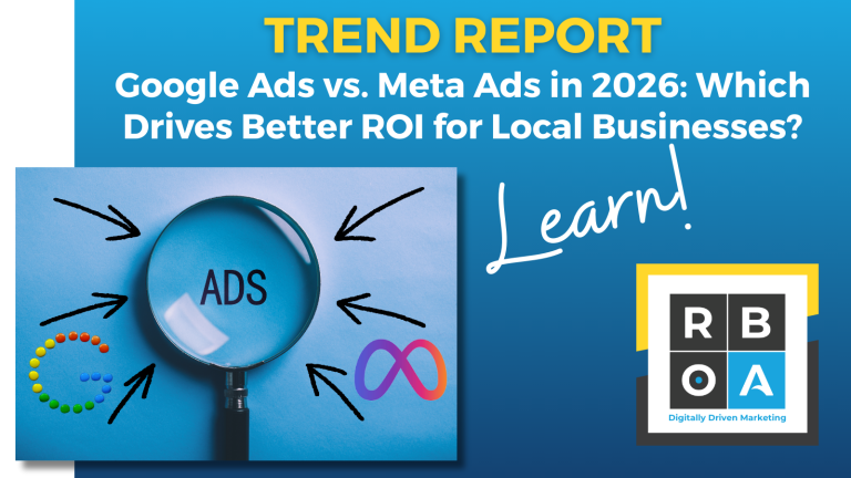 Trend report: Google ads vs. Meta ads in 2026: which drives better ROI for Local Businesses