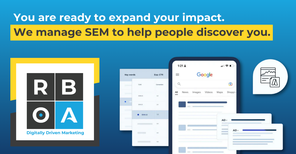 You are ready to expand your impact. We manage SEM to help people discover you.